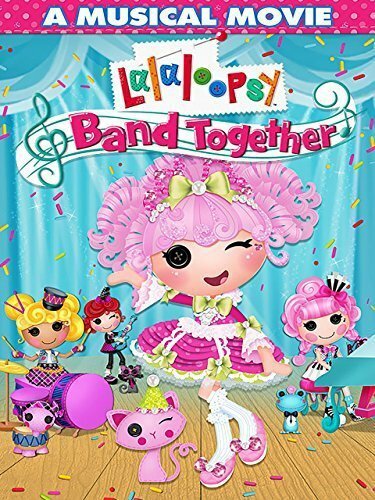 Lalaloopsy: Band Together  (2015)