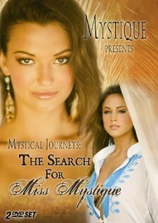 Mystical Journeys: The Search for Miss Mystique  (2006)