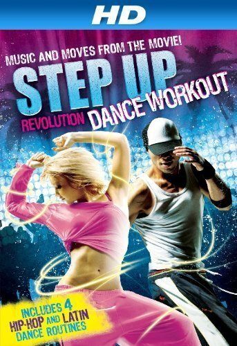 Step Up Revolution Dance Workout  (2012)
