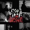 A Long Time Gone  (2008)