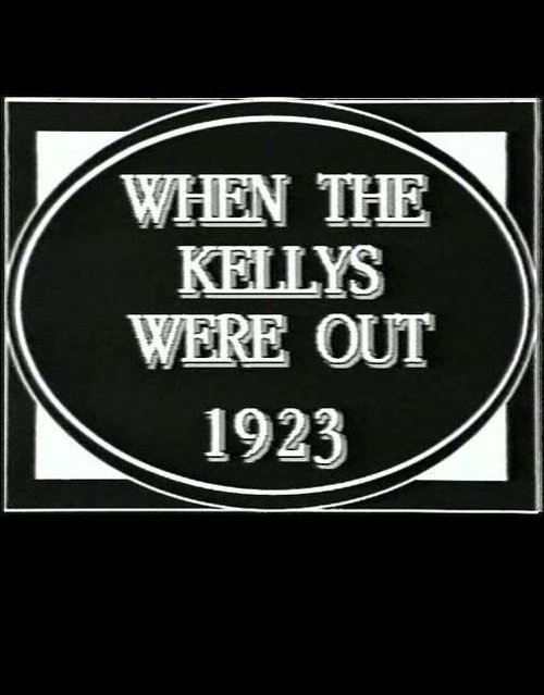 When the Kellys Were Out